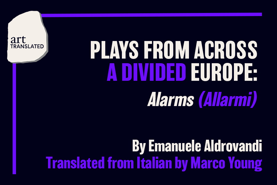 Reads Alarms (Alarm) by Emanuele Aldrovandi Translated from Italian by Marco Young