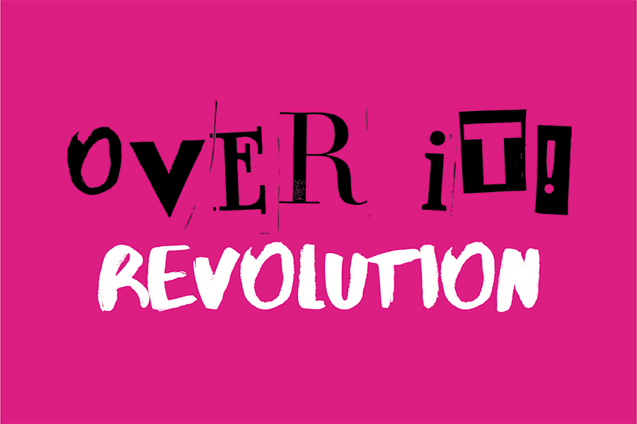 Pink background with the title "Over It!! in black type, every letter is a different font. Under !"Revolution" is written in white hand written font.